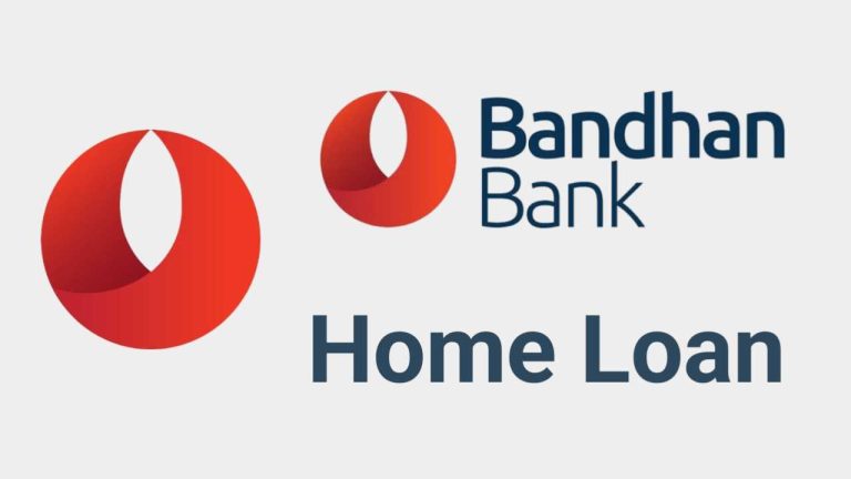 Bandhan Bank Home Loan